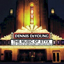 The Music of Styx: Live with Symphony Orchestra