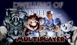 Dwelling of Duels 2017-12: Multiplayer Month