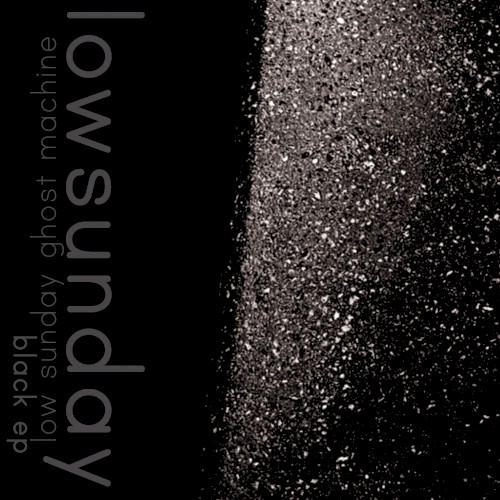 low sunday ghost machine black ep