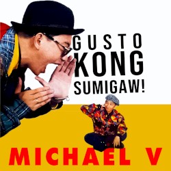 Gusto Kong Sumigaw