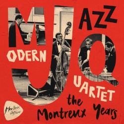 Modern Jazz Quartet: The Montreux Years
