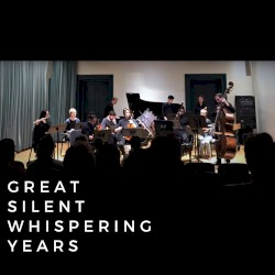 great silent whispering years