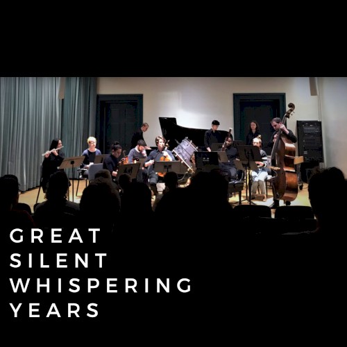 great silent whispering years