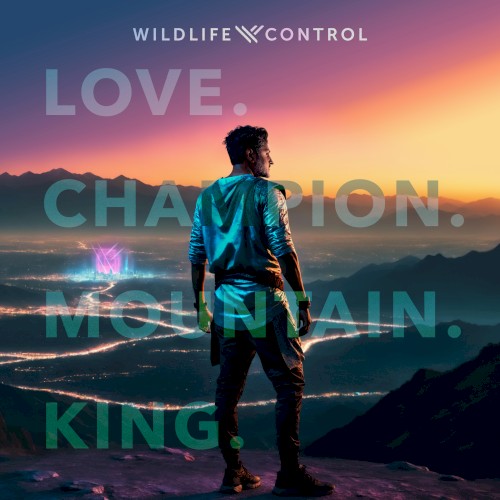 Love. Champion. Mountain. King.