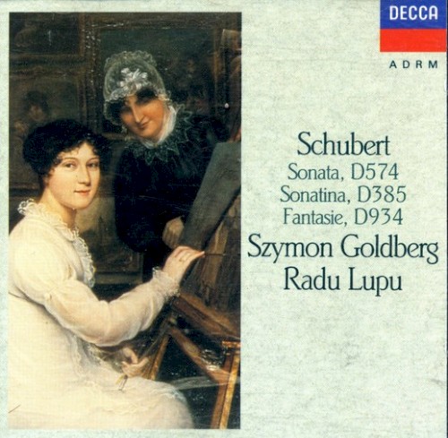 Sonata, D574 / Sonatina, D385 / Fantasie, D934