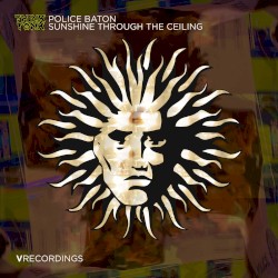 Police Baton / Sunshine Through The Ceiling