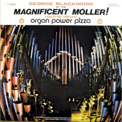 George Blackmore at the Magnificent Möller Theatre Organ
