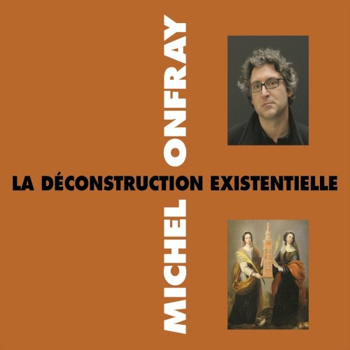La Déconstruction existentielle
