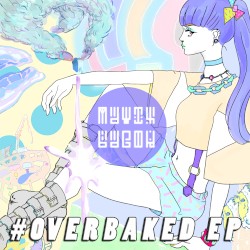 #OVERBAKED EP