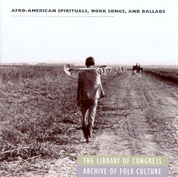Afro-American Spirituals, Work Songs, and Ballads
