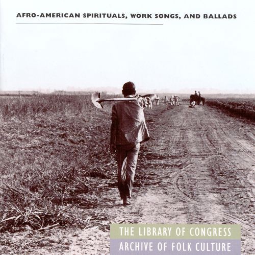 Afro-American Spirituals, Work Songs, and Ballads