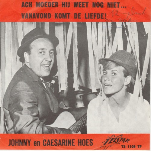 Ach moeder hij weet nog niet... / Vanavond komt de liefde!