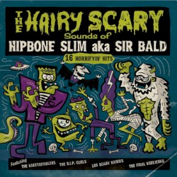 The Hairy Scary Sounds of...