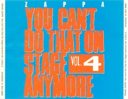 You Can’t Do That on Stage Anymore, Vol. 4
