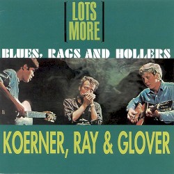[Lots More] Blues, Rags and Hollers