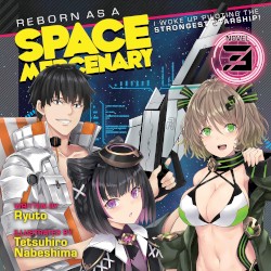 Reborn as a Space Mercenary: I Woke Up Piloting the Strongest Starship! Vol. 3