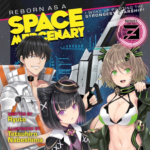 Reborn as a Space Mercenary: I Woke Up Piloting the Strongest Starship! Vol. 3