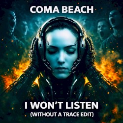 I Won't Listen (Without A Trace Edit)