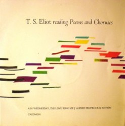 T.S. Eliot Reading Poems and Choruses