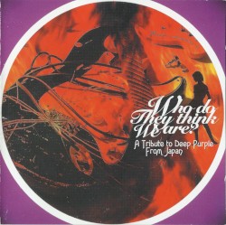Who Do They Think We Are? A Tribute to Deep Purple From Japan