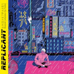 Replicant: Musical Odyssey