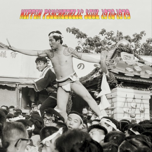 Nippon Psychedelic Soul 1970–1979