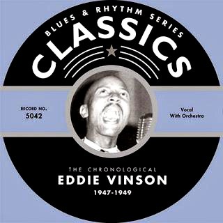 Blues & Rhythm Series: The Chronological Eddie 'Cleanhead' Vinson 1947-1949