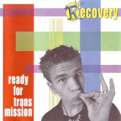 Recovery: Ready for Transmission