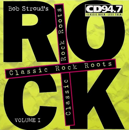 Bob Stroud’s Classic Rock Roots, Vol 01