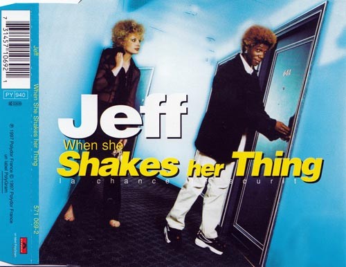 When She Shakes Her Thing (La chance te sourit)