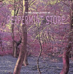 In the Magic Garden of Peppermint Store