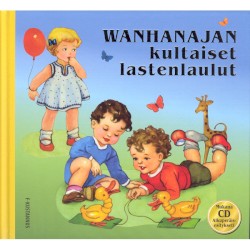 WANHANAJAN kultaiset lastenlaulut