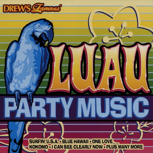 Drew's Famous Luau Party Music
