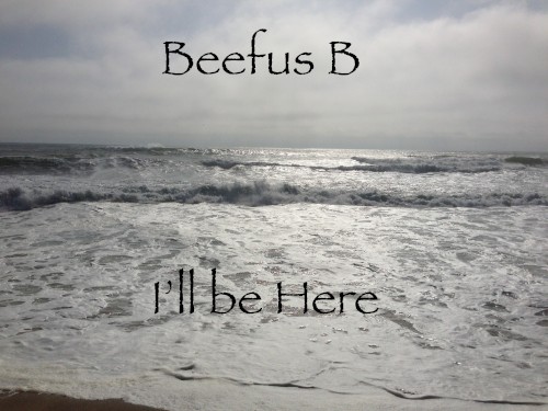 I'll Be Here