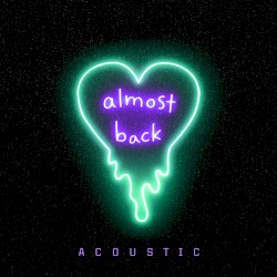 Almost Back (acoustic)