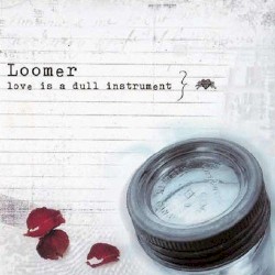 Love is a Dull Instrument