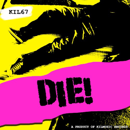 Die!