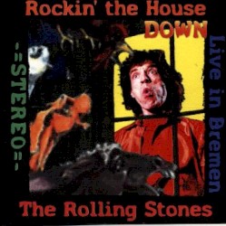 Rockin' the House Down - Live in Bremen