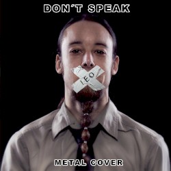Don’t Speak (Metal Cover)