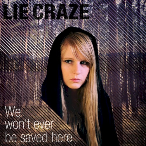 We Won’t Ever Be Saved Here
