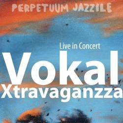 Vokal Xtravaganzza (Live in Concert)