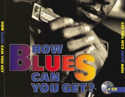 How Blues Can You Get?