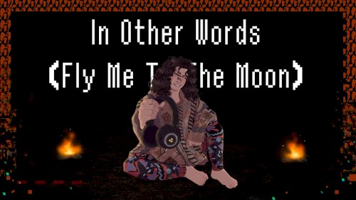 In Other Words (Fly Me to the Moon) (So I Can Fight It)