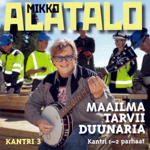 Kantri 3 + Kantri 1-2 parhaat: Maailma tarvii duunaria