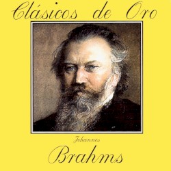 Clásicos de Oro: Johannes Brahms