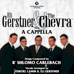 Eli Gerstner & the Chevra: Sing Acappella