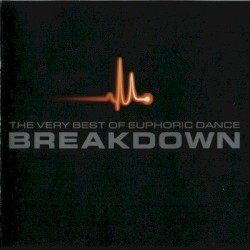 The Very Best of Euphoric Dance Breakdown