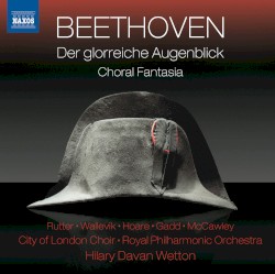 Der glorreiche Augenblick / Choral Fantasia