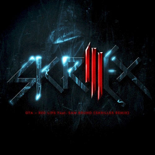 Red Lips (Skrillex remix)