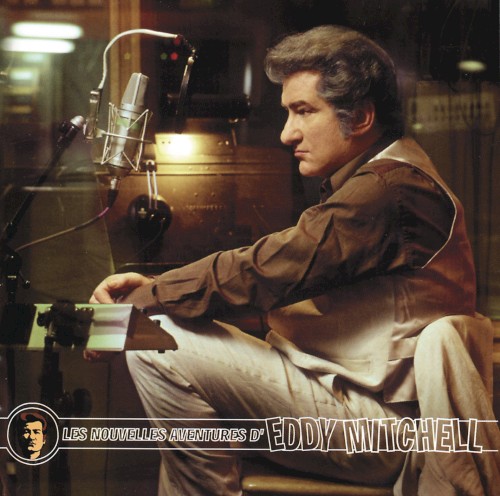 Les Nouvelles Aventures d’Eddy Mitchell